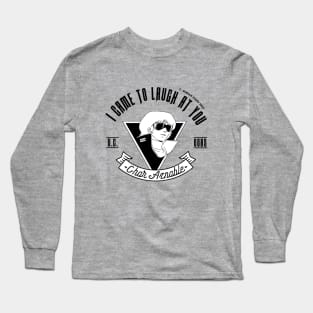 I Came To Laugh At You [V1] Long Sleeve T-Shirt